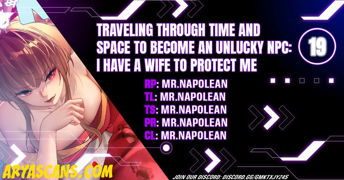 Traveling Through Time and Space to Become an Unlucky NPC: I Have a Wife to Protect Me Chapter 19 1